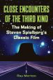 Close Encounters of the Third Kind:The Making of Steven Spielberg's Classic Film