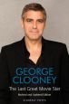 George Clooney:The Last Great Movie Star