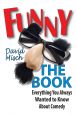 Funny:The Book: Everything You Always Wanted to Know About Comedy