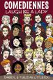 Comediennes:Laugh Be a Lady