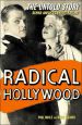 Radical Hollywood:The Untold Story Behind America's Favorite Movies