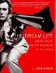 The Dream Life:Movies, Media, And The Mythology Of The Sixties