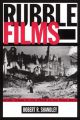 Rubble Films:German Cinema in the Shadow of the Third Reich