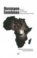 Ousmane Sembene:Writer, Filmmaker, and Revolutionary Artist