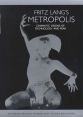 Fritz Lang's Metropolis:Cinematic Views of Technology and Fear