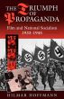 The Triumph of Propaganda:Film and National Socialism 1933-1945