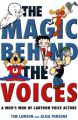 The Magic Behind the Voices:A Who's Who of Cartoon Voice Actors