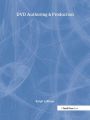 DVD Authoring and Production:An Authoritative Guide to DVD-Video, DVD-ROM, & WebDVD