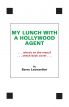 My Lunch With A Hollywood Agent