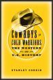 Cowboys as Cold Warriors:The Western and U.S. History