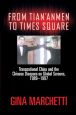 From Tian'anmen to Times Square:Transnational China and the Chinese Diaspora on Global Screens, 1989-1997