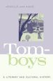 Tomboys:A Literary and Cultural History