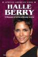 Halle Berry:A Biography of an Oscar-Winning Actress