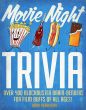 Movie Night Trivia:Over 400 Blockbuster Brain-Benders for Film Buffs of All Ages!