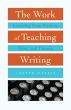 The Work of Teaching Writing:Learning from Fiction, Film, and Drama