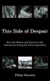 This Side of Despair:How the Movies and American Life Intersected during the Great Depression