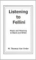 Listening to Fellini:Music and Meaning in Black and White