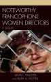 Noteworthy Francophone Women Directors:A Sequel