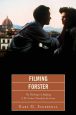 Filming Forster:The Challenges of Adapting E.M. Forster's Novels for the Screen