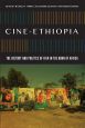Cine-Ethiopia:The History and Politics of Film in the Horn of Africa