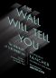 The Wall Will Tell You:The Forensics of Screenwriting