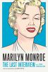 Marilyn Monroe - The Last Interview:and Other Conversations