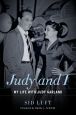 Judy and I:My Life with Judy Garland