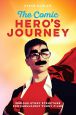 The Comic Hero's Journey:Serious Story Structure for Fabulously Funny Films