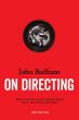 John Badham On Directing:Notes from the Set of Saturday Night Fever, War Games, and More