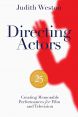 Directing Actors - 25th Anniversary Edition:Creating Memorable Performances for Film and Television