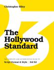 The Hollywood Standard:The Complete and Authoritative Guide to Script Format and Style