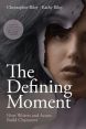 The Defining Moment:How Writers and Actors Build Characters