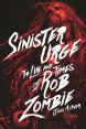 Sinister Urge:The Life and Times of Rob Zombie