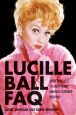 Lucille Ball FAQ:Everything Left to Know About America's Favorite Redhead