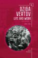 Dziga Vertov:Life and Work (Volume 1: 1896–1921)