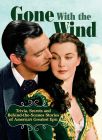 Gone with The Wind:Trivia, Secrets and Behind-the-Scenes Stories of America's Greatest Epic