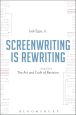 Screenwriting is Rewriting:The Art and Craft of Professional Revision