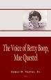 The Voice of Betty Boop, Mae Questel:Mae Questel's Legacy in Animation and Pop Culture