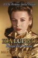 Ida Lupino:Beyond the Camera: 100th Birthday Special Edition