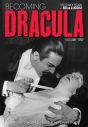 Becoming Dracula:The Early Years of Bela Lugosi - Volume One