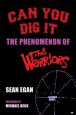 Can You Dig It:The Phenomenon of The Warriors