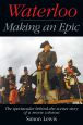 Waterloo - Making an Epic:The spectacular behind-the-scenes story of a movie colossus