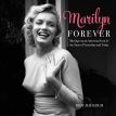 Marilyn Forever:Musings on an American Icon by the Stars of Yesterday and Today