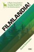 Filmlandia!:A Movie Lover's Guide to the Films and Television of Seattle, Portland, and the Great Northwest