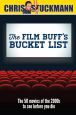 The Film Buff's Bucket List:The 50 Movies of the 2000s to See Before You Die