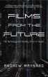 Films from the Future:The Technology and Morality of Sci-Fi Movies