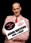 John Waters:Pope of Trash