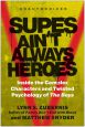Supes Ain't Always Heroes:Inside the Complex Characters and Twisted Psychology of The Boys