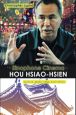 The Sinophone Cinema of Hou Hsiao-hsien:Culture, Style, Voice, and Motion
