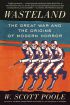 Wasteland:The Great War and the Origins of Modern Horror
